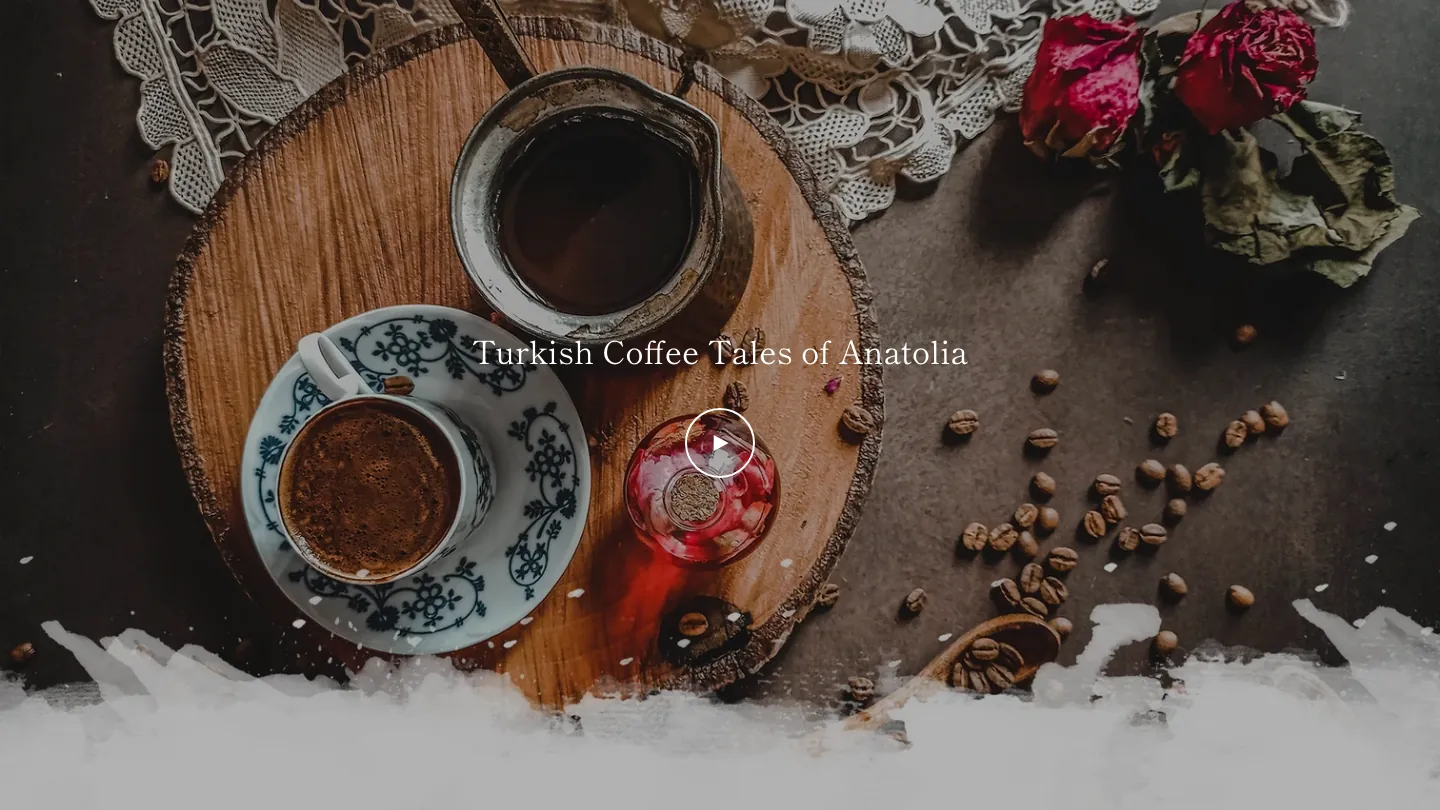 One of the homepage's full-width films, opening on a cezve and a cup of Turkish coffee